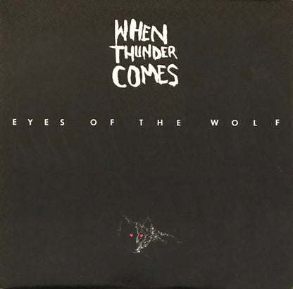 When Thunder Comes - Eyes Of The Wolf