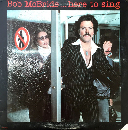 Bob McBride - Here To Sing
