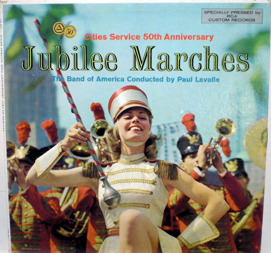 Cities Service Band Of America, Paul Lavalle - Cities Service 50th Anniversary Jubilee Marches