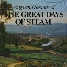 Various - Songs And Sounds Of The Great Days Of Steam