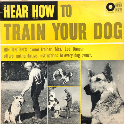 Mrs. Lee Duncan - Hear How To Train Your Dog