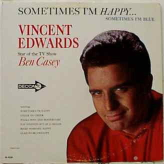 Vince Edwards (2) - Sometimes I'm Happy... Sometimes I'm Blue