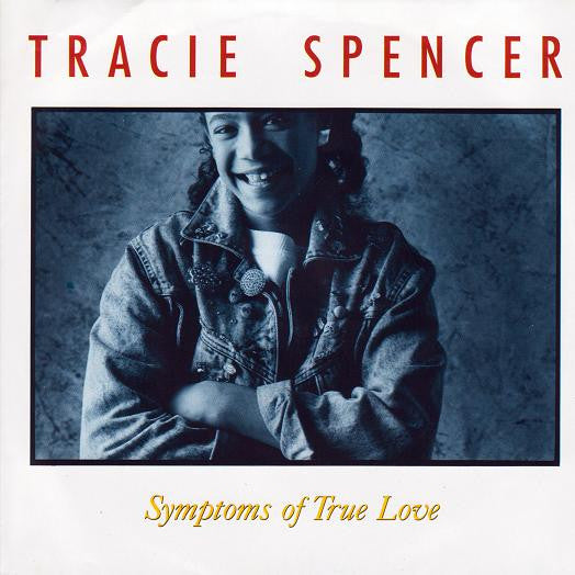 7": Tracie Spencer - Symptoms Of True Love