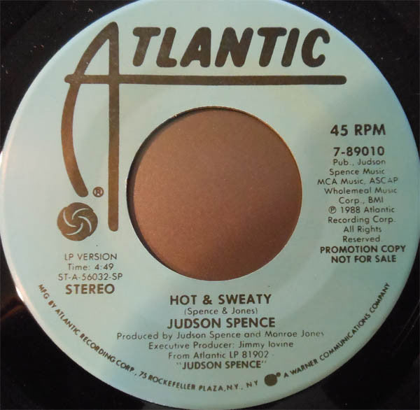 7": Judson Spence - Hot & Sweaty