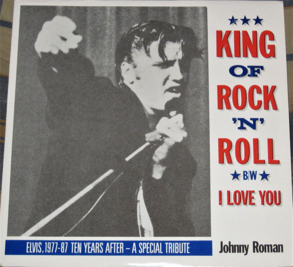 7": Johnny Roman - King Of Rock 'n' Roll