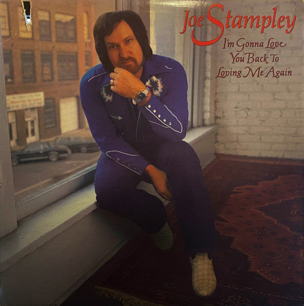 Joe Stampley - I'm Gonna Love You Back To Loving Me Again