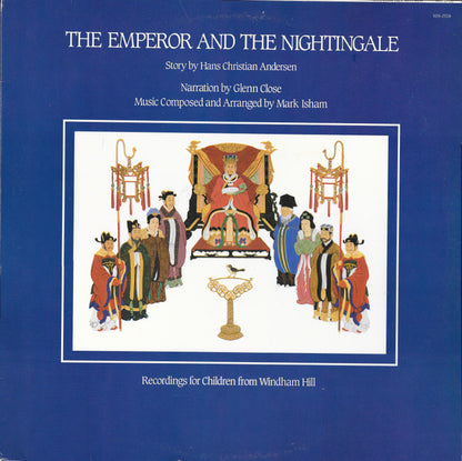 Hans Christian Andersen, Glenn Close, Mark Isham - The Emperor And The Nightingale