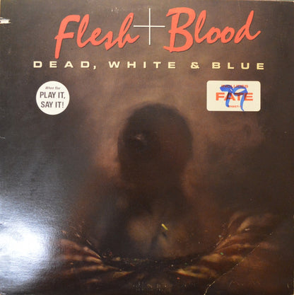 Flesh & Blood - Dead, White & Blue
