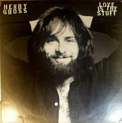 Henry Gross - Love Is The Stuff
