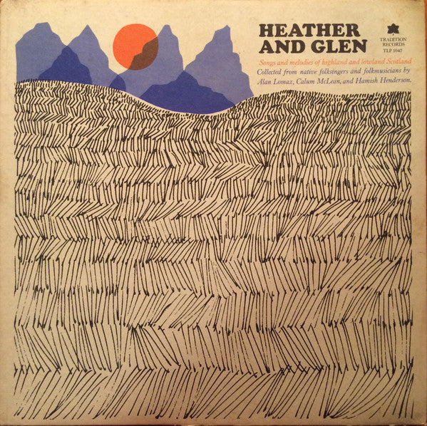 Various - Heather And Glen (Songs And Melodies Of Highland And Lowland Scotland)
