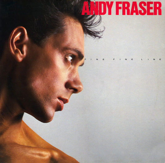 Andy Fraser - Fine Fine Line