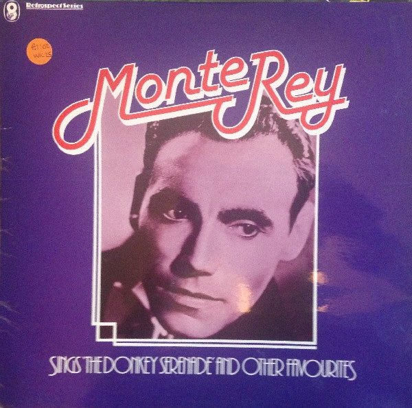 Monte Rey - Sings 'The Donkey Serenade' And Other Favourites