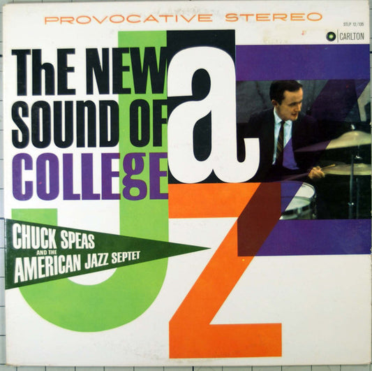 Chuck Speas - The New Sound Of College Jazz