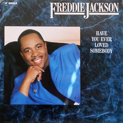 12" Single: Freddie Jackson - Have You Ever Loved Somebody
