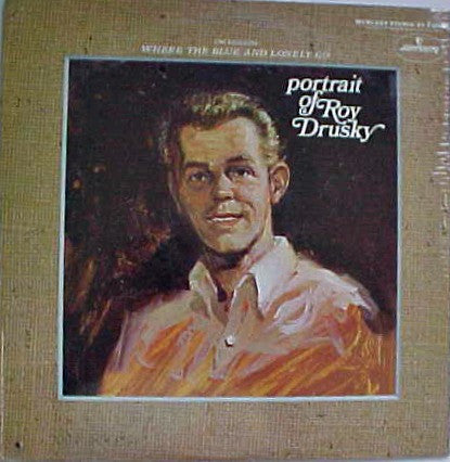 Roy Drusky - Portrait Of Roy Drusky