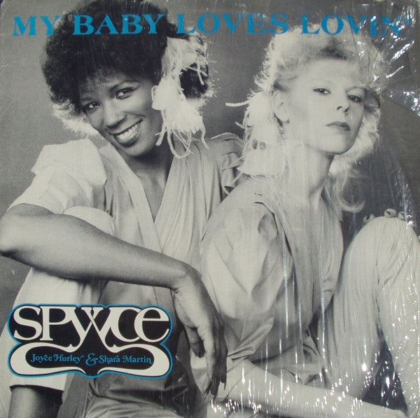 12": Spyyce - My Baby Loves Lovin' / Movin' (With The Rhythm)