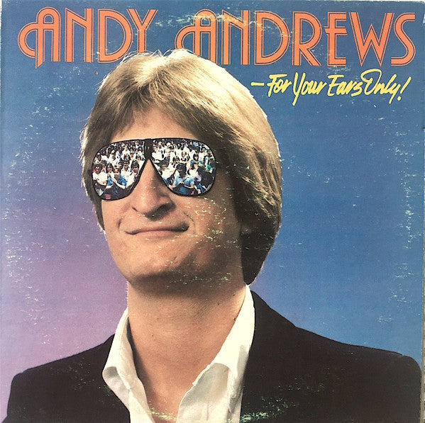 Andy Andrews - For Your Ears Only!