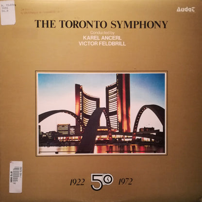 Toronto Symphony Orchestra, Karel Ančerl, Victor Feldbrill - The Toronto Symphony 1922 - 1972
