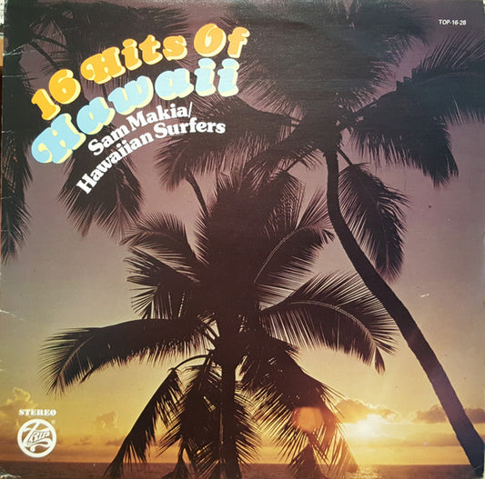 Sam Makia, Hawaiian Surfers - 16 Hits Of Hawaii