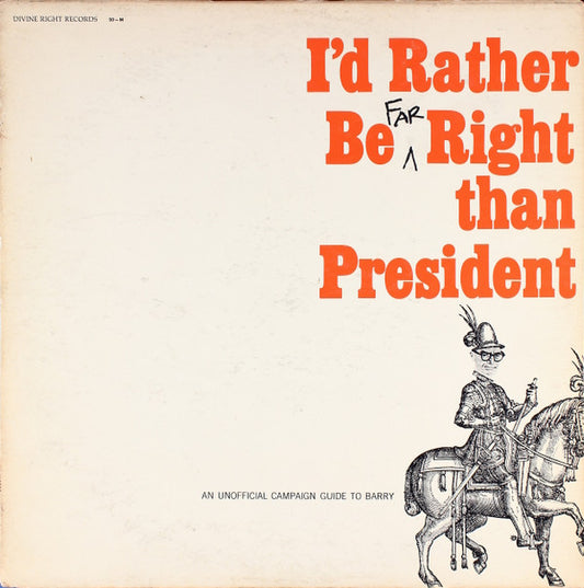 Len Maxwell - I'd Rather Be Far Right Than President