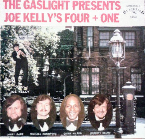 Joe Kelly & His Four Plus One - The Gaslight Presents Joe Kelly's Four + One