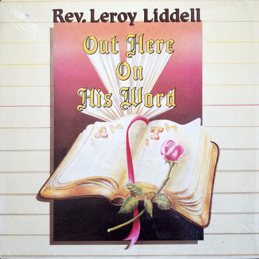 Rev. Leroy Liddell - Out Here On His Word