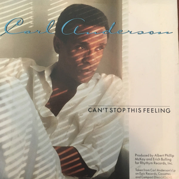 7": Carl Anderson - Can't Stop This Feeling
