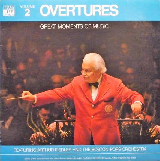 Arthur Fiedler, The Boston Pops Orchestra - Great Moments Of Music Volume 2: Overtures