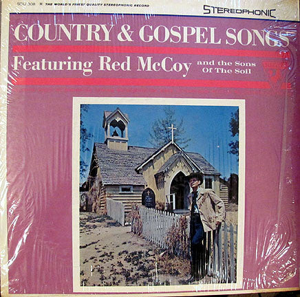 Red McCoy And The Sons Of The Soil - Country And Gospel Songs