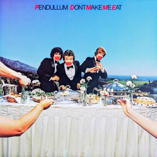 Pendullum - Don't Make Me Eat
