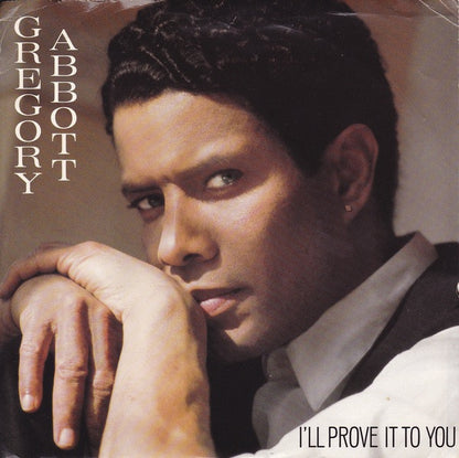 7" Single: Gregory Abbott - I'll Prove It To You