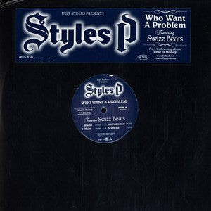 12": Styles P - Who Want A Problem / Favorite One