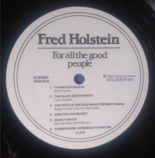Fred Holstein - For All The Good People