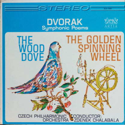 Antonín Dvořák, The Czech Philharmonic Orchestra, Zdeněk Chalabala - The Wood-Dove / The Golden Spinning Wheel