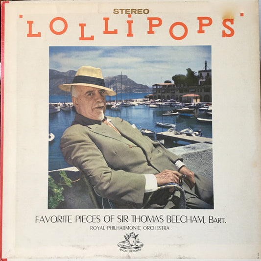 Sir Thomas Beecham, The Royal Philharmonic Orchestra - Lollipops: Favorite Pieces Of Sir Thomas Beecham, Bart.